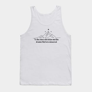 Court of Dreams - To the stars who listen, and the dreams that are answered Tank Top